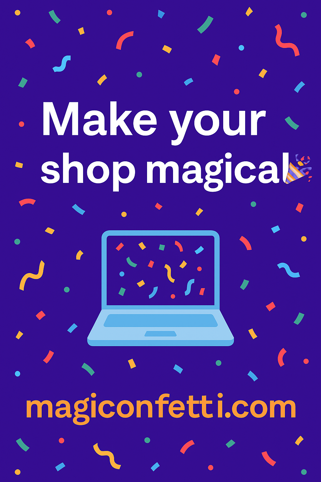 Make your shop magical — magiconfetti.com